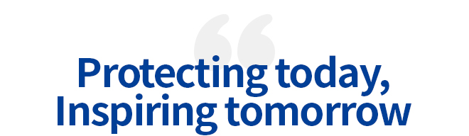 Protecting today, Inspiring tomorrow